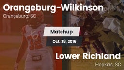 Matchup: Orangeburg-Wilkinson vs. Lower Richland  2016