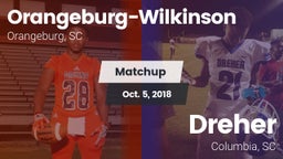 Matchup: Orangeburg-Wilkinson vs. Dreher  2018