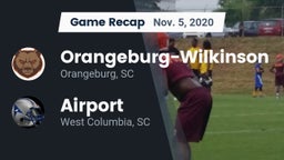 Recap: Orangeburg-Wilkinson  vs. Airport  2020