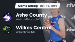 Recap: Ashe County  vs. Wilkes Central  2019