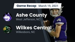Recap: Ashe County  vs. Wilkes Central  2021