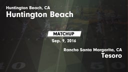 Matchup: Huntington Beach vs. Tesoro  2016