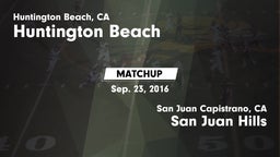 Matchup: Huntington Beach vs. San Juan Hills  2016