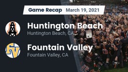 Recap: Huntington Beach  vs. Fountain Valley  2021