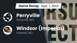 Recap: Perryville  vs. Windsor (Imperial)  2023