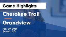 Cherokee Trail  vs Grandview  Game Highlights - Jan. 29, 2021