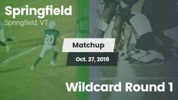 Matchup: Springfield High vs. Wildcard Round 1 2018