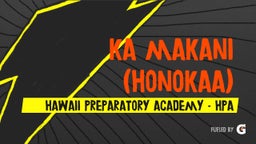 Highlight of KA MAKANI (Honokaa)