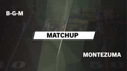 Matchup: B-G-M vs. Montezuma  2016