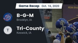 Recap: B-G-M  vs. Tri-County  2020