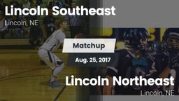 Matchup: Lincoln Southeast vs. Lincoln Northeast  2017