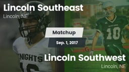 Matchup: Lincoln Southeast vs. Lincoln Southwest  2017