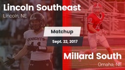 Matchup: Lincoln Southeast vs. Millard South  2017