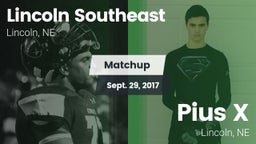 Matchup: Lincoln Southeast vs. Pius X  2017