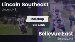 Matchup: Lincoln Southeast vs. Bellevue East  2017