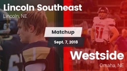 Matchup: Lincoln Southeast vs. Westside  2018