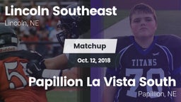 Matchup: Lincoln Southeast vs. Papillion La Vista South  2018