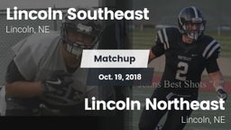 Matchup: Lincoln Southeast vs. Lincoln Northeast  2018