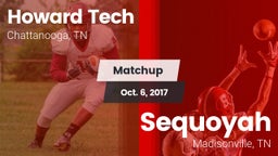 Matchup: Howard Tech vs. Sequoyah  2017