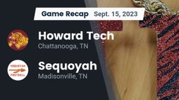 Recap: Howard Tech  vs. Sequoyah  2023
