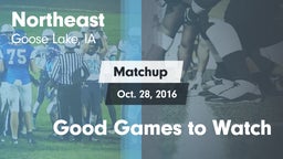 Matchup: Northeast vs. Good Games to Watch 2016
