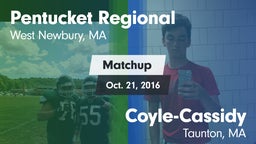 Matchup: Pentucket Regional vs. Coyle-Cassidy  2016