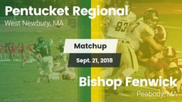 Matchup: Pentucket Regional vs. Bishop Fenwick  2018