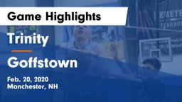 Trinity  vs Goffstown  Game Highlights - Feb. 20, 2020