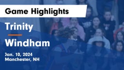 Trinity  vs Windham  Game Highlights - Jan. 10, 2024