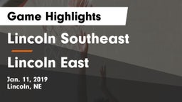 Lincoln Southeast  vs Lincoln East  Game Highlights - Jan. 11, 2019