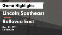 Lincoln Southeast  vs Bellevue East  Game Highlights - Dec. 21, 2019
