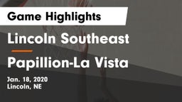 Lincoln Southeast  vs Papillion-La Vista  Game Highlights - Jan. 18, 2020