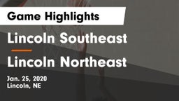 Lincoln Southeast  vs Lincoln Northeast  Game Highlights - Jan. 25, 2020