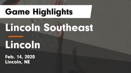 Lincoln Southeast  vs Lincoln  Game Highlights - Feb. 14, 2020