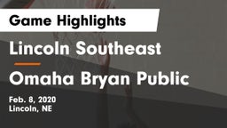 Lincoln Southeast  vs Omaha Bryan Public  Game Highlights - Feb. 8, 2020