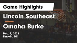 Lincoln Southeast  vs Omaha Burke  Game Highlights - Dec. 9, 2021