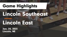 Lincoln Southeast  vs Lincoln East  Game Highlights - Jan. 24, 2023