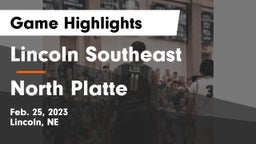 Lincoln Southeast  vs North Platte  Game Highlights - Feb. 25, 2023
