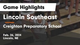 Lincoln Southeast  vs Creighton Preparatory School Game Highlights - Feb. 26, 2024