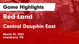 Red Land  vs Central Dauphin East  Game Highlights - March 25, 2022
