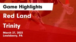 Red Land  vs Trinity  Game Highlights - March 27, 2023