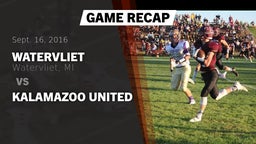 Recap: Watervliet  vs. Kalamazoo United 2016