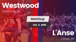 Matchup: Westwood vs. L'Anse  2018