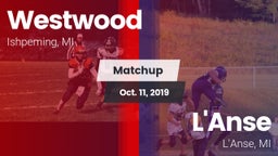 Matchup: Westwood vs. L'Anse  2019