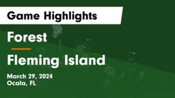 Forest  vs Fleming Island  Game Highlights - March 29, 2024