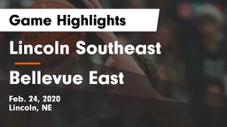 Lincoln Southeast  vs Bellevue East  Game Highlights - Feb. 24, 2020