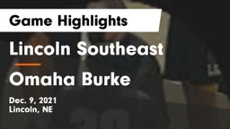 Lincoln Southeast  vs Omaha Burke  Game Highlights - Dec. 9, 2021