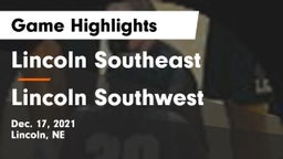 Lincoln Southeast  vs Lincoln Southwest  Game Highlights - Dec. 17, 2021