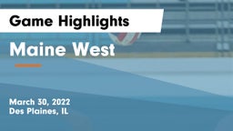 Maine West  Game Highlights - March 30, 2022