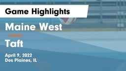 Maine West  vs Taft Game Highlights - April 9, 2022